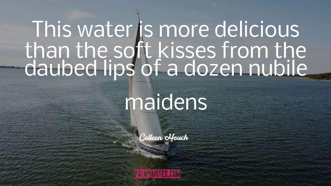 Maidens quotes by Colleen Houck