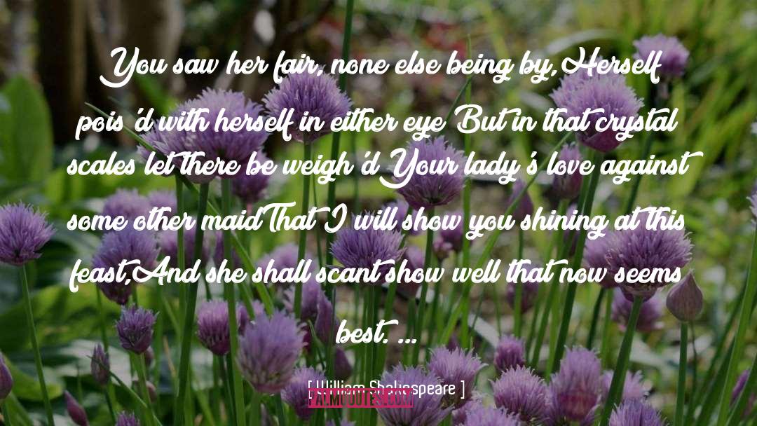 Maids quotes by William Shakespeare