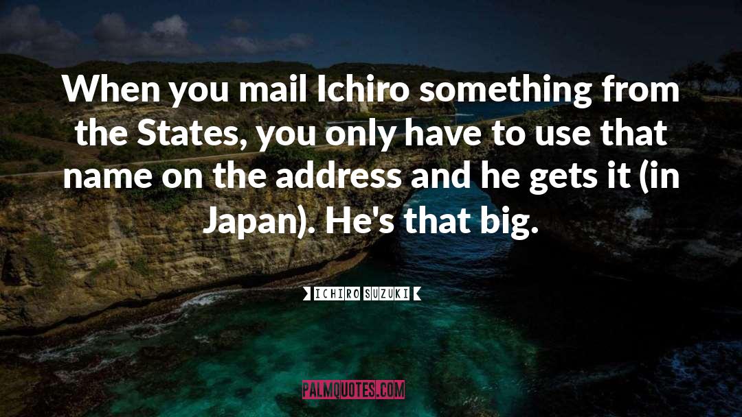 Mail quotes by Ichiro Suzuki