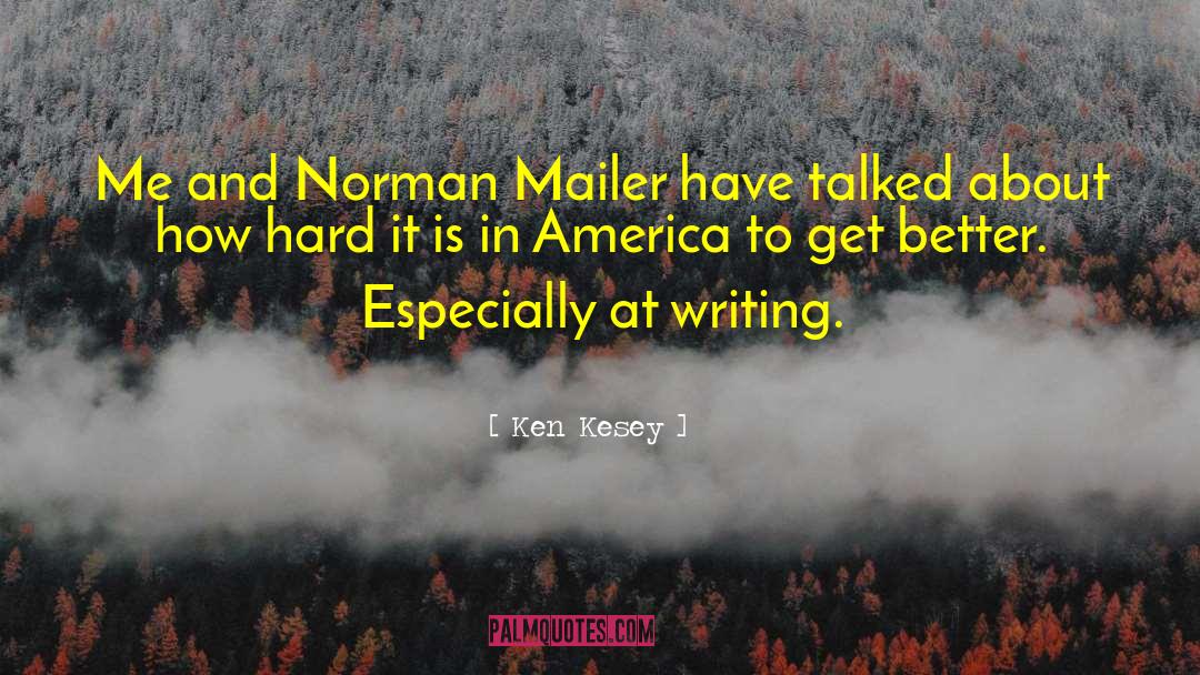 Mailer quotes by Ken Kesey