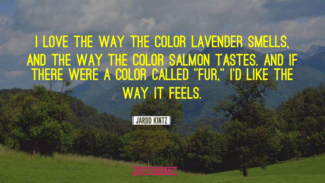 Maillette Lavender quotes by Jarod Kintz