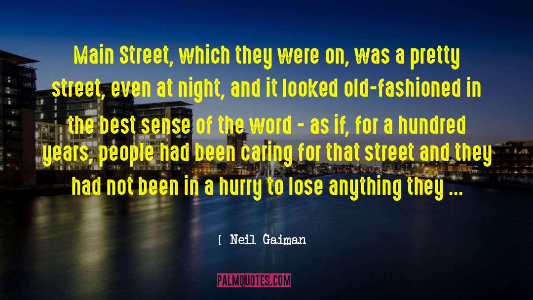 Main Street quotes by Neil Gaiman