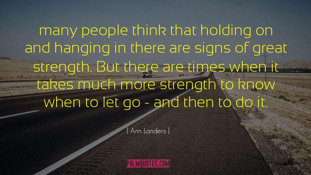 Main Strength quotes by Ann Landers