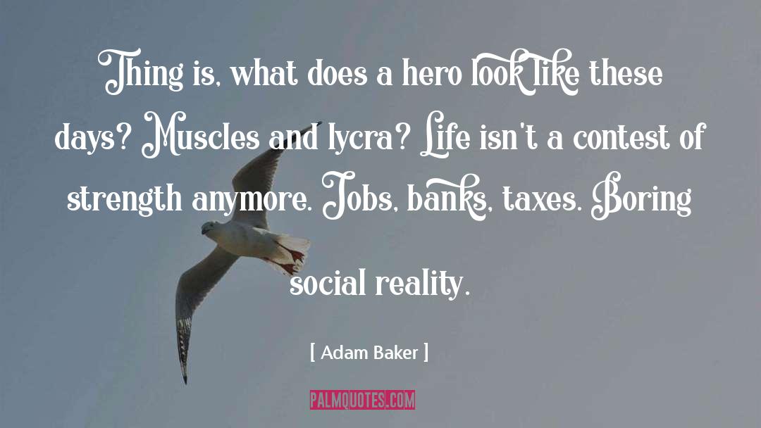 Main Strength quotes by Adam Baker
