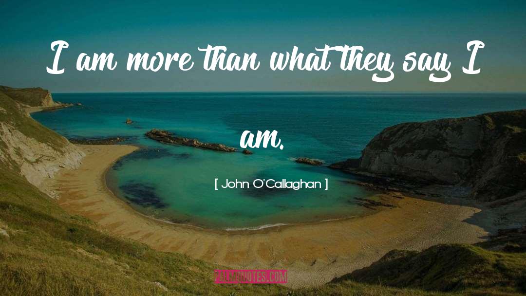 Maine quotes by John O'Callaghan