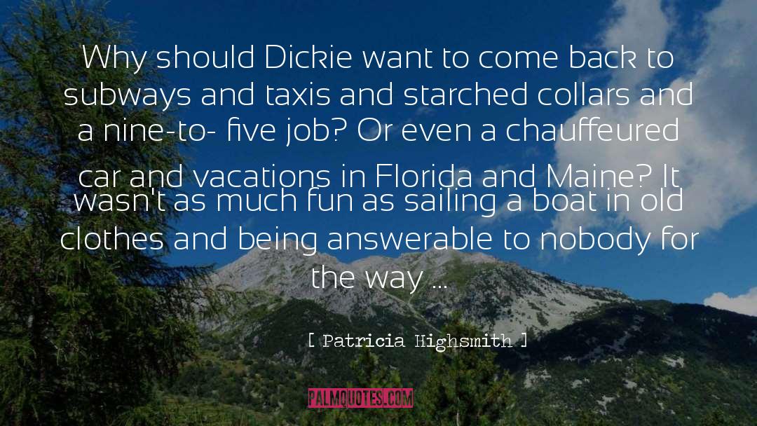 Maine quotes by Patricia Highsmith