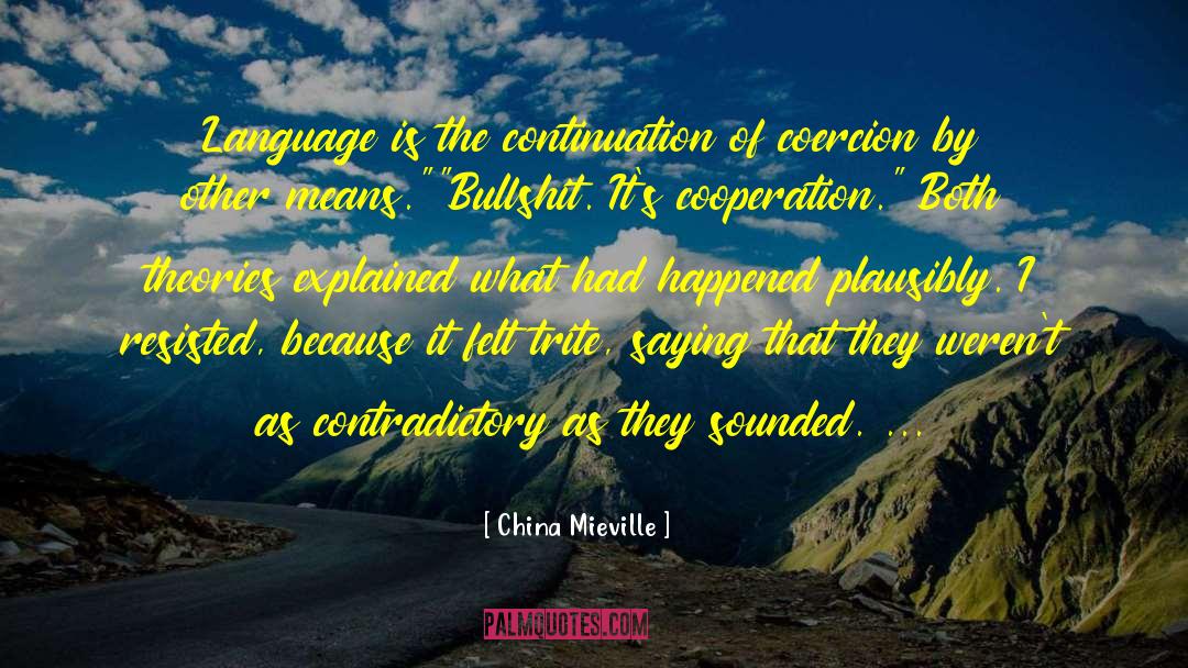 Mainland China quotes by China Mieville