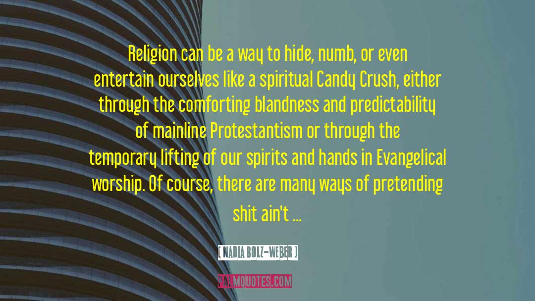 Mainline Protestantism quotes by Nadia Bolz-Weber