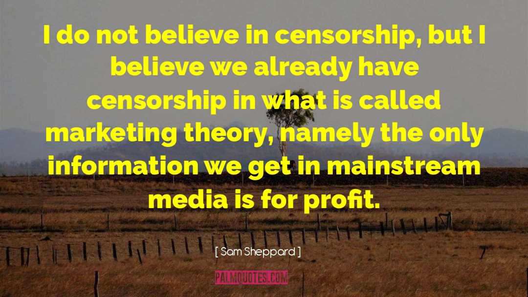 Mainstream Media quotes by Sam Sheppard