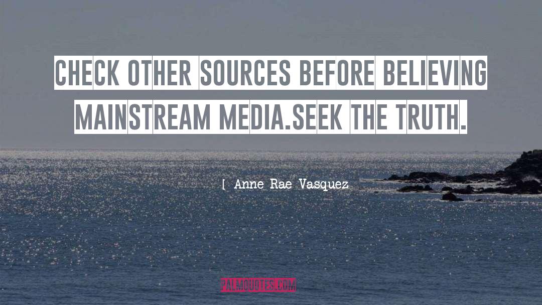 Mainstream Media quotes by Anne-Rae Vasquez