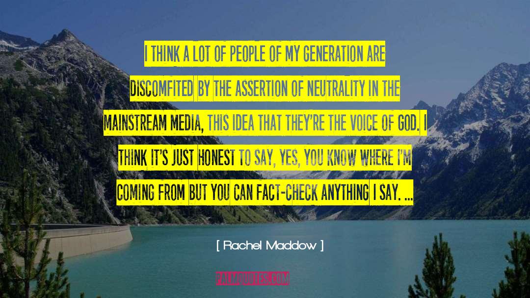 Mainstream quotes by Rachel Maddow