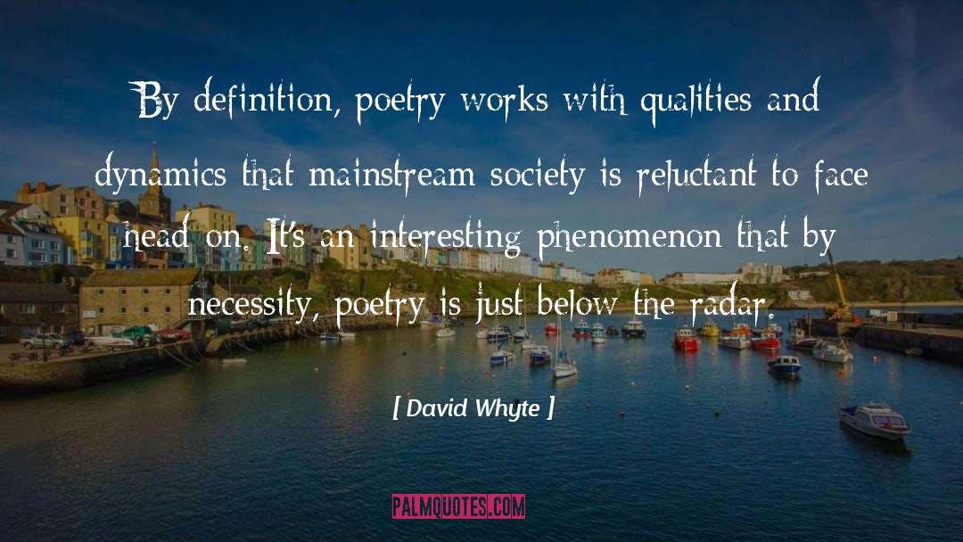 Mainstream Society quotes by David Whyte