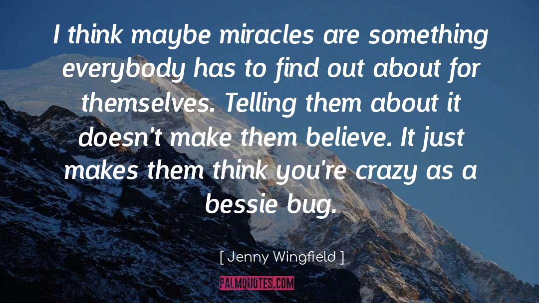 Maintain A Belief quotes by Jenny Wingfield