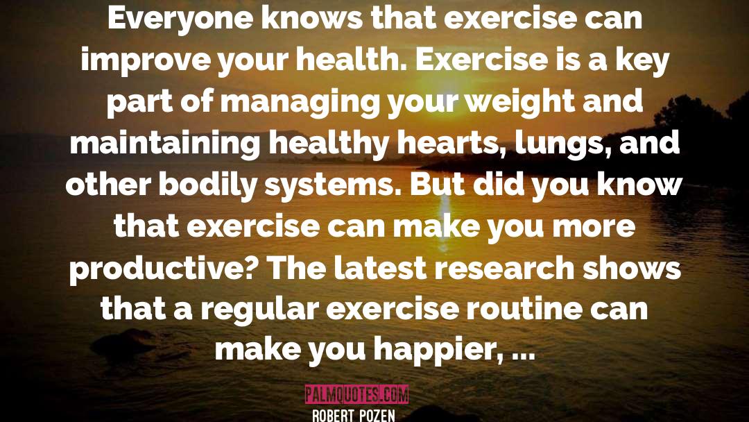 Maintaining A Healthy Lifestyle quotes by Robert Pozen