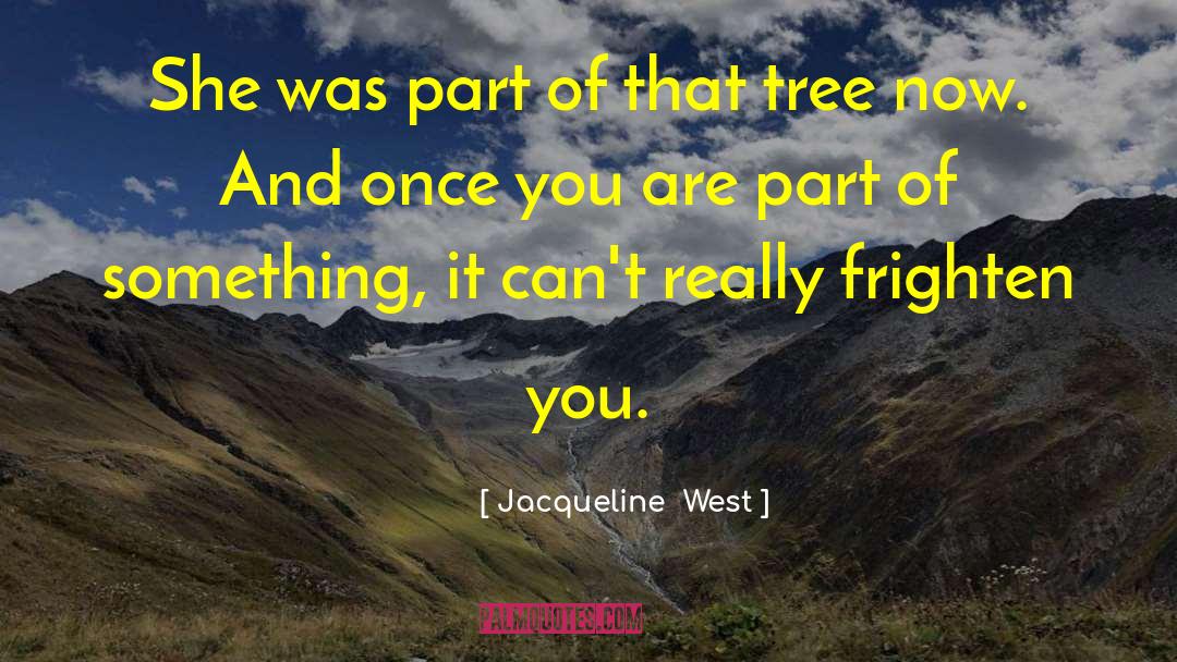 Maisonave Jacqueline quotes by Jacqueline  West