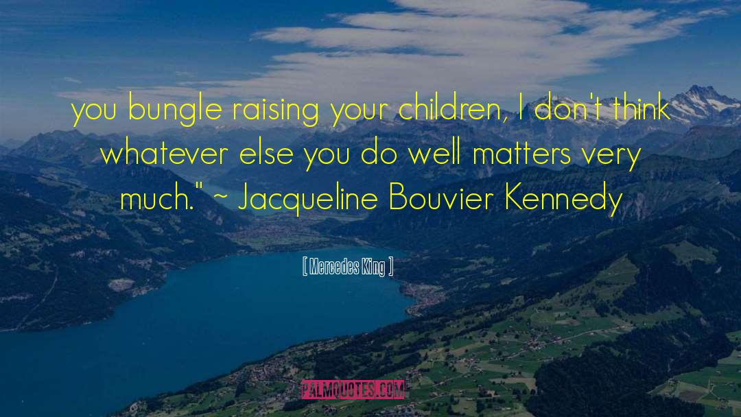 Maisonave Jacqueline quotes by Mercedes King