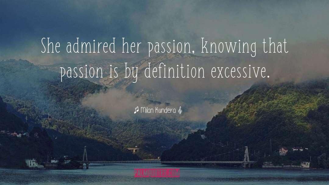 Maitree Passion quotes by Milan Kundera