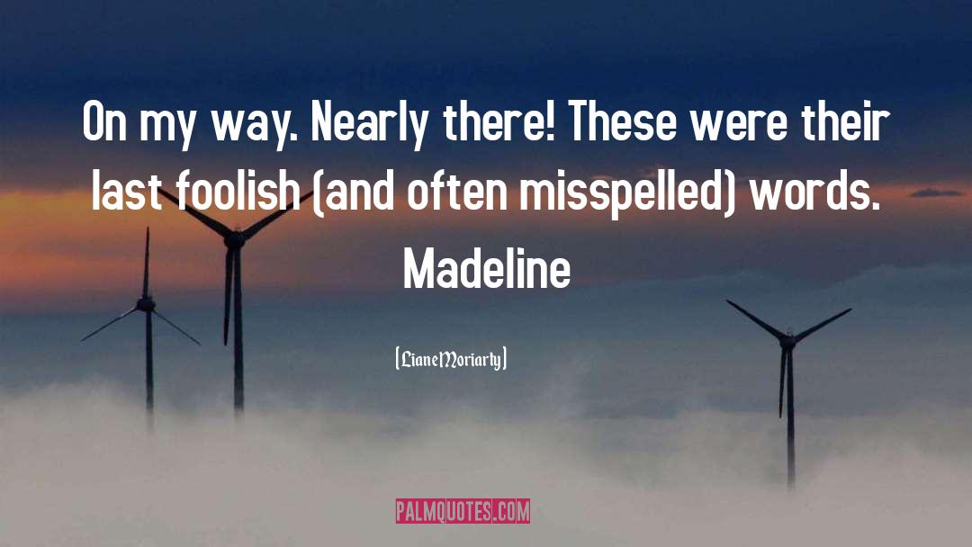 Maitresses Madeline quotes by Liane Moriarty