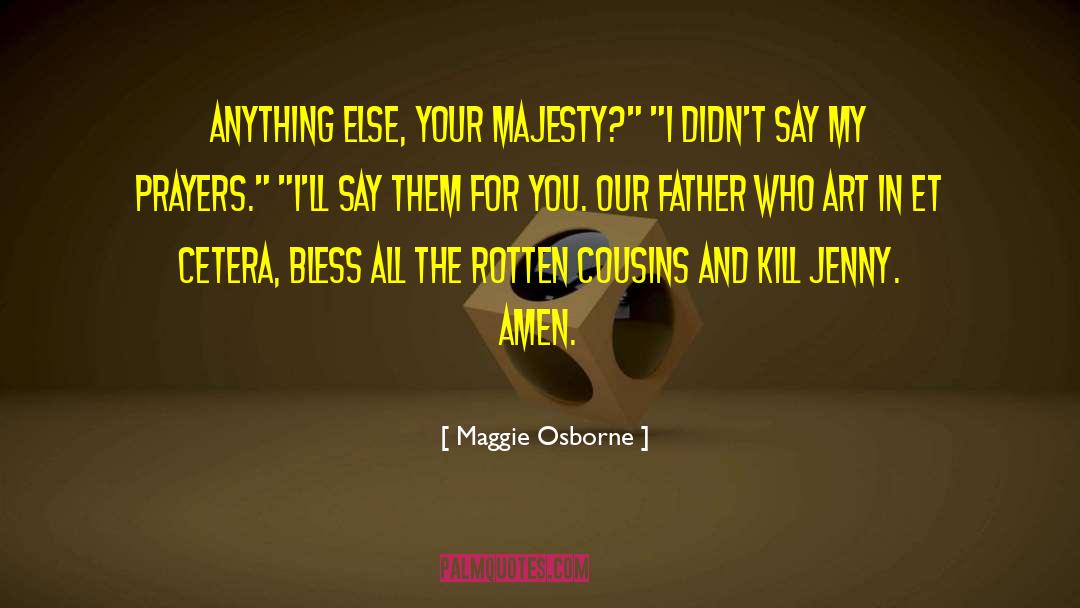 Majesty quotes by Maggie Osborne