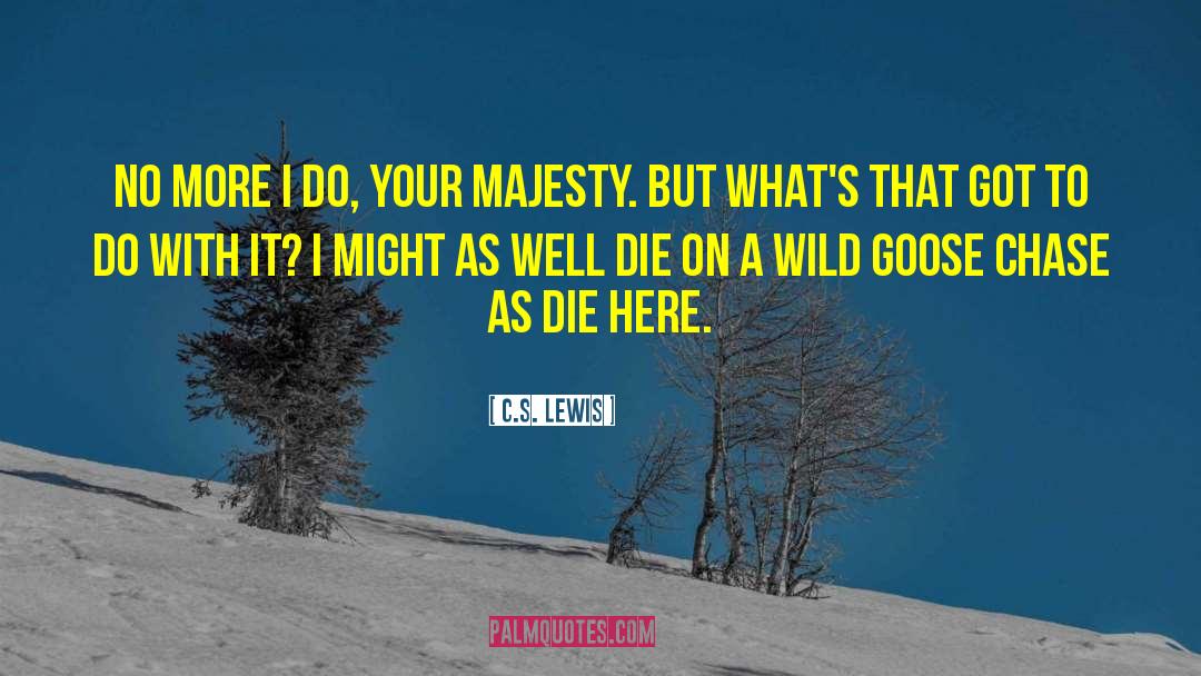 Majesty quotes by C.S. Lewis