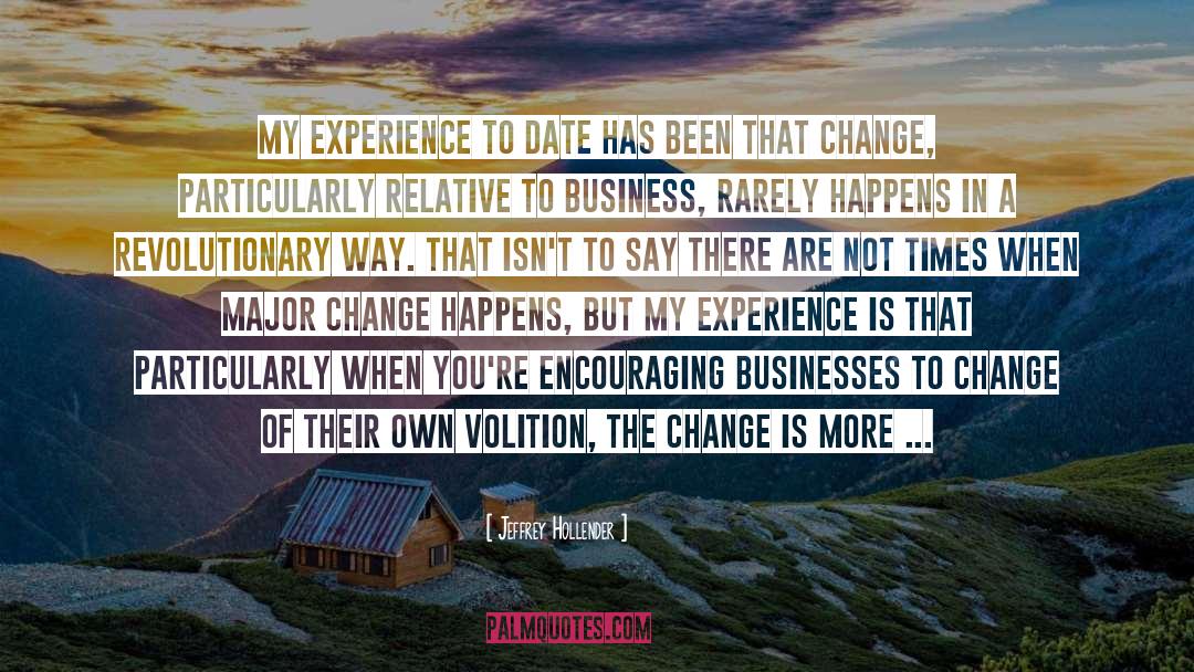 Major Change quotes by Jeffrey Hollender