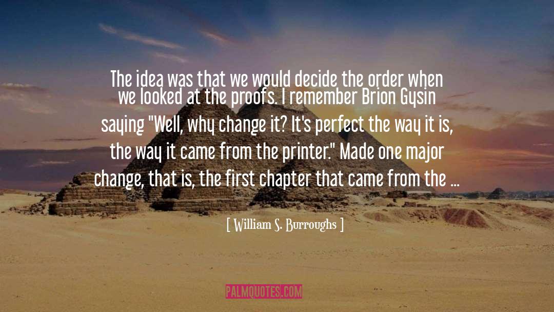 Major Change quotes by William S. Burroughs