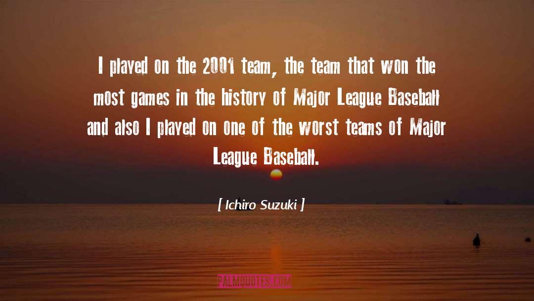 Major League Baseball quotes by Ichiro Suzuki