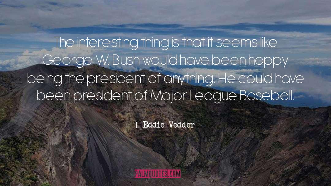 Major League Baseball quotes by Eddie Vedder