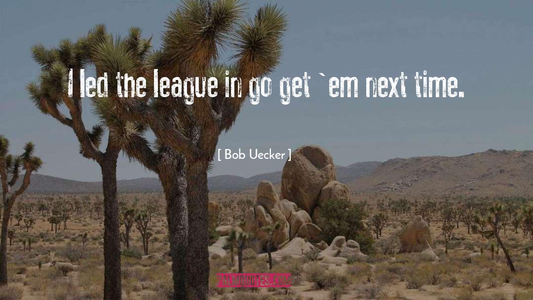Major League Baseball quotes by Bob Uecker