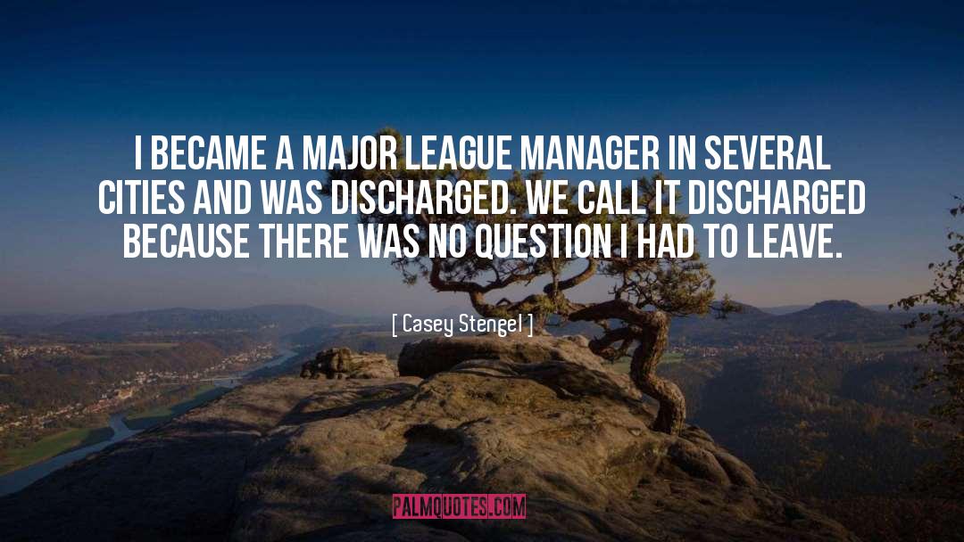 Major League quotes by Casey Stengel