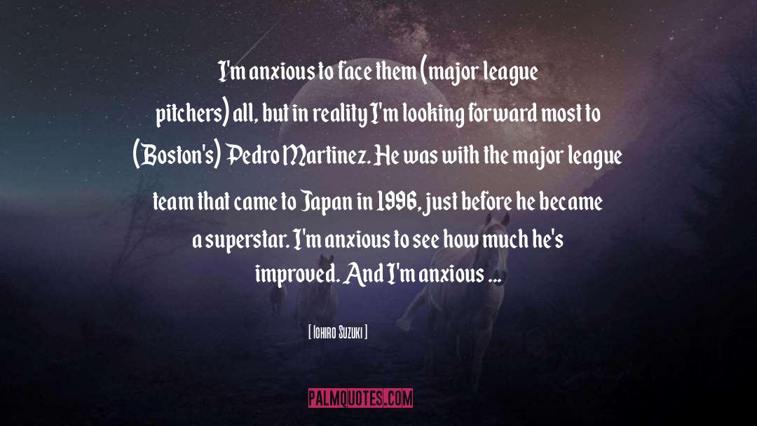 Major League quotes by Ichiro Suzuki