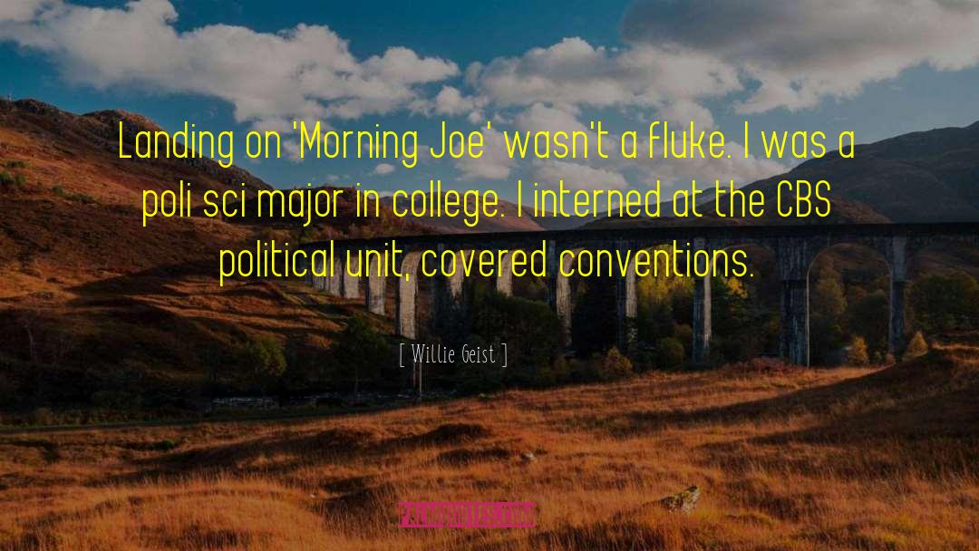 Major Missing College Days quotes by Willie Geist