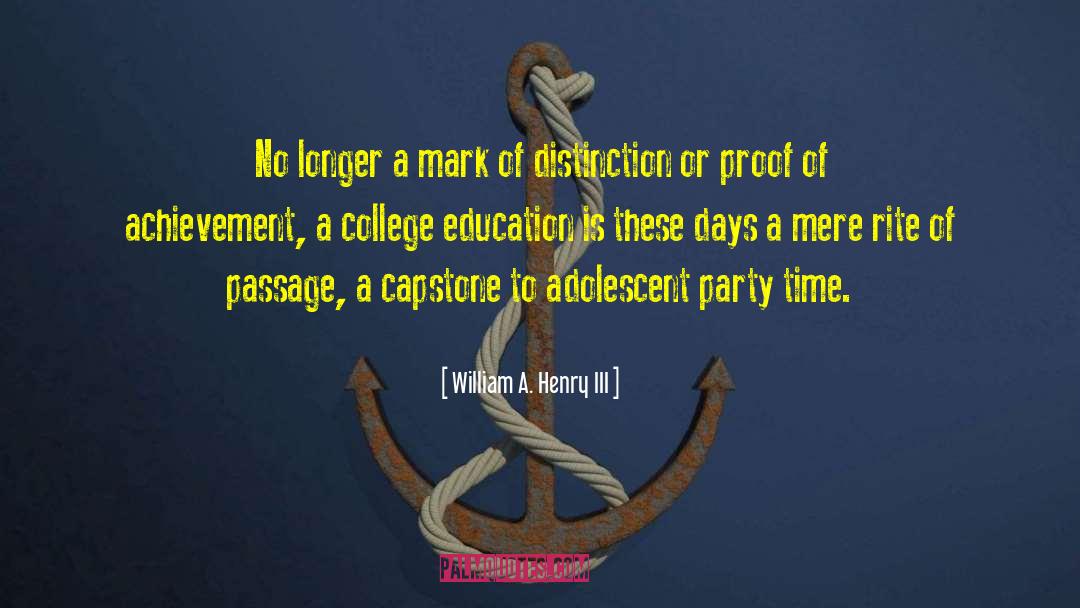 Major Missing College Days quotes by William A. Henry III