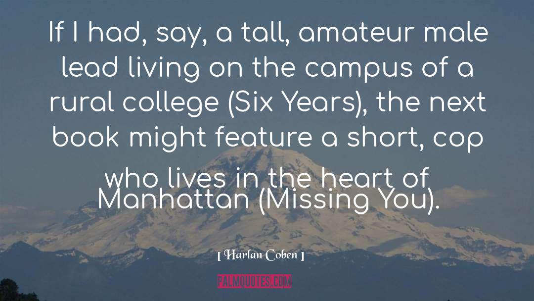 Major Missing College Days quotes by Harlan Coben