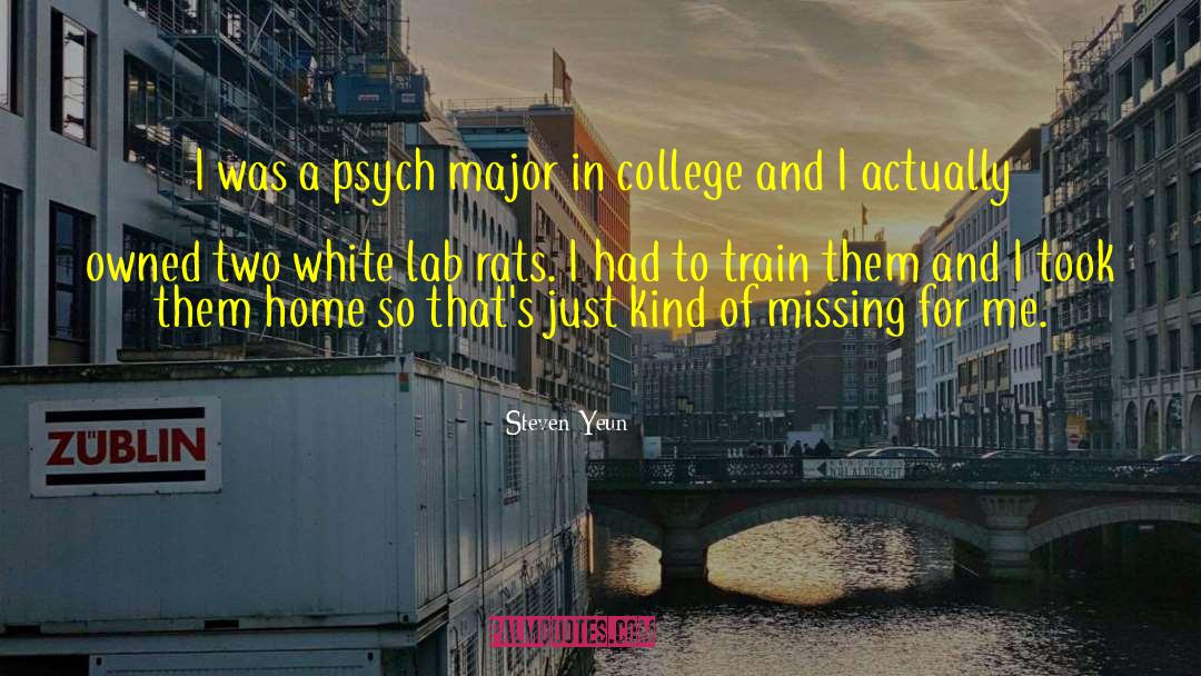 Major Missing College Days quotes by Steven Yeun