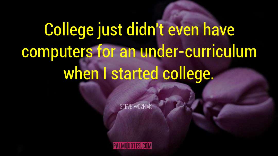 Major Missing College Days quotes by Steve Wozniak