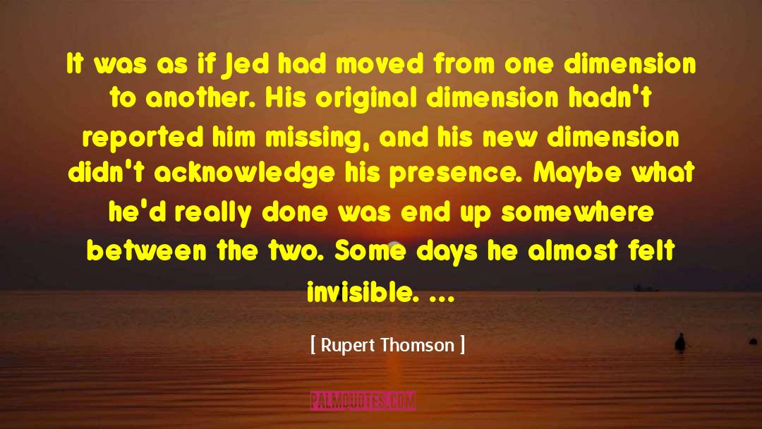 Major Missing College Days quotes by Rupert Thomson