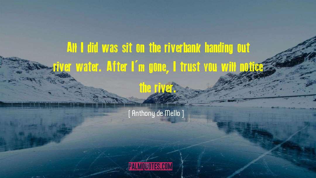 Major Rivers quotes by Anthony De Mello