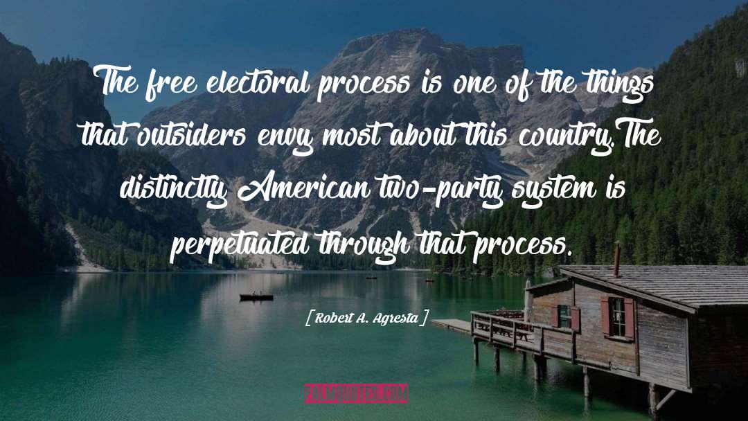 Majoritarian Electoral System quotes by Robert A. Agresta