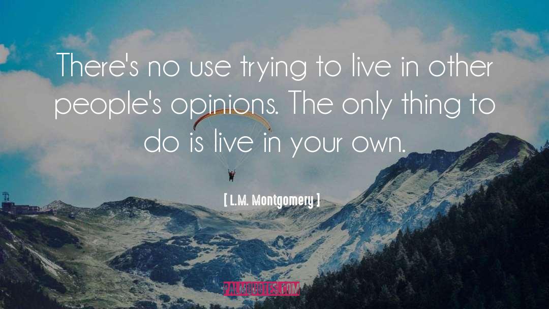 Majority Opinion quotes by L.M. Montgomery