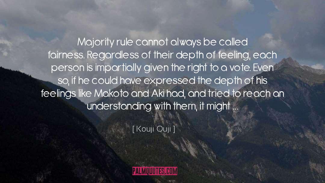 Majority Rule quotes by Kouji Ouji
