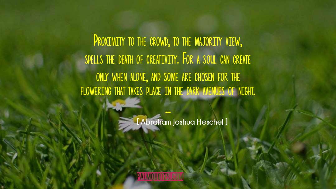 Majority View quotes by Abraham Joshua Heschel