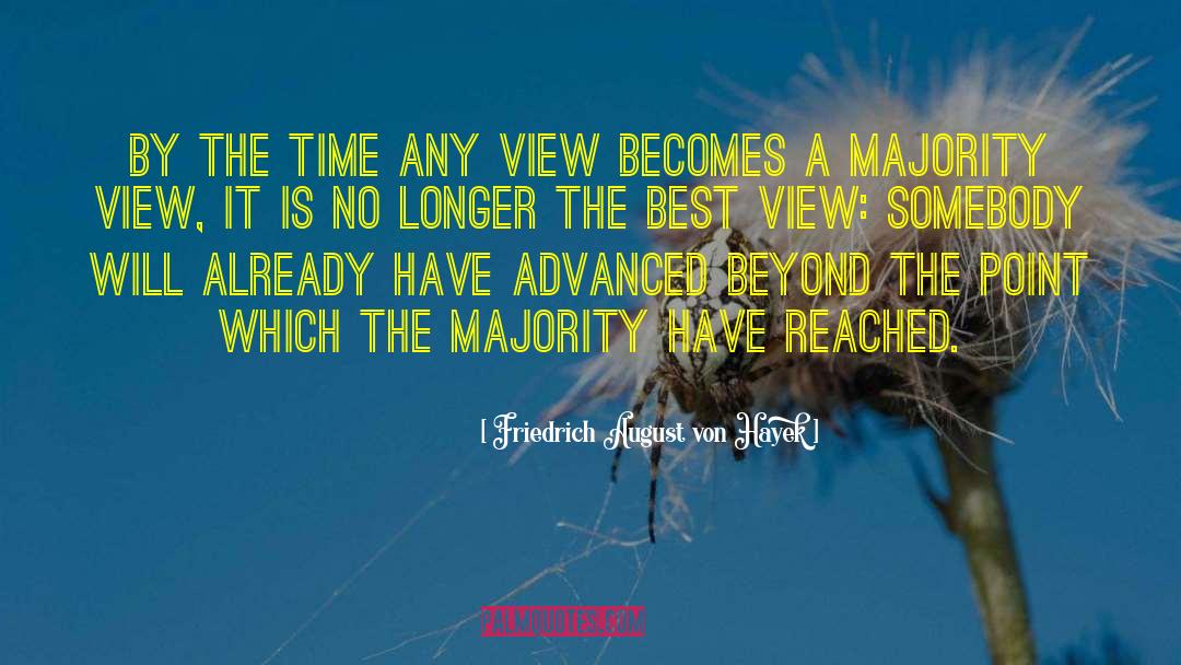 Majority View quotes by Friedrich August Von Hayek