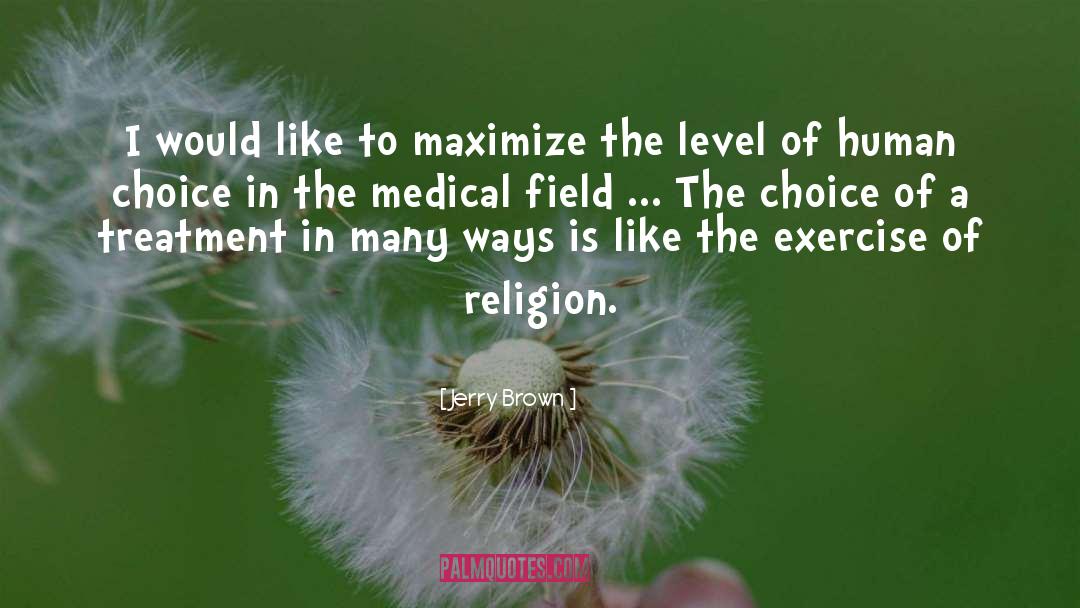 Majors In The Medical Field quotes by Jerry Brown