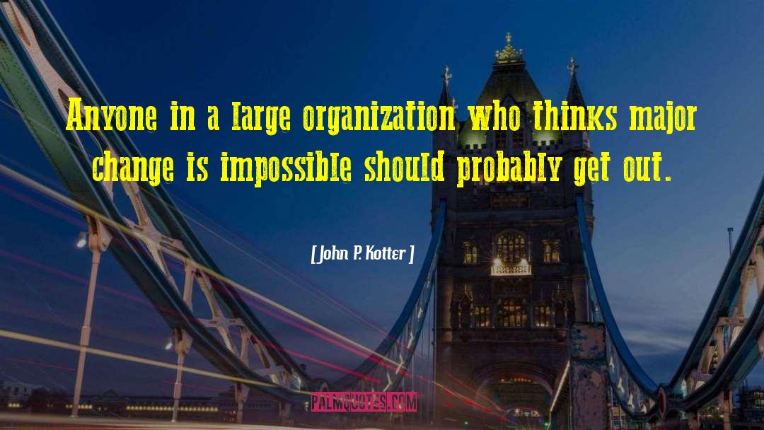 Majors quotes by John P. Kotter