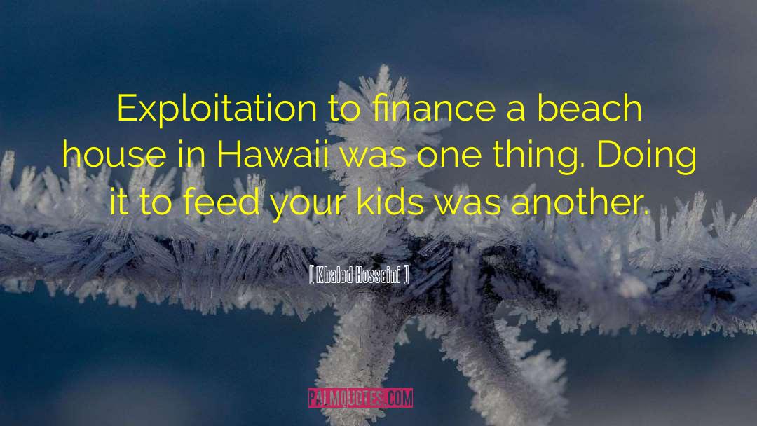 Makamae Hawaii quotes by Khaled Hosseini