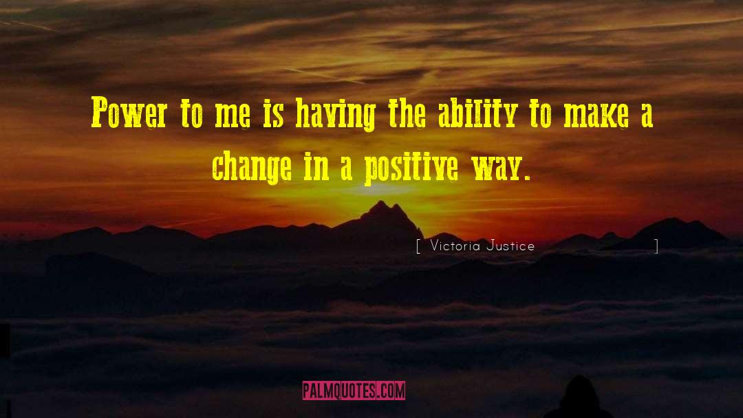 Make A Change quotes by Victoria Justice