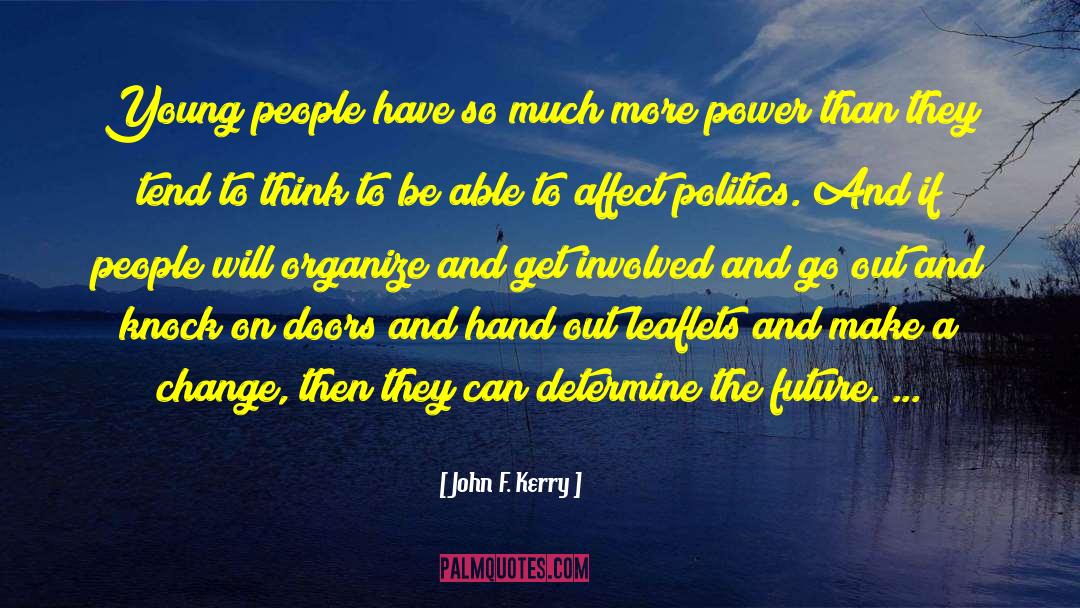 Make A Change quotes by John F. Kerry