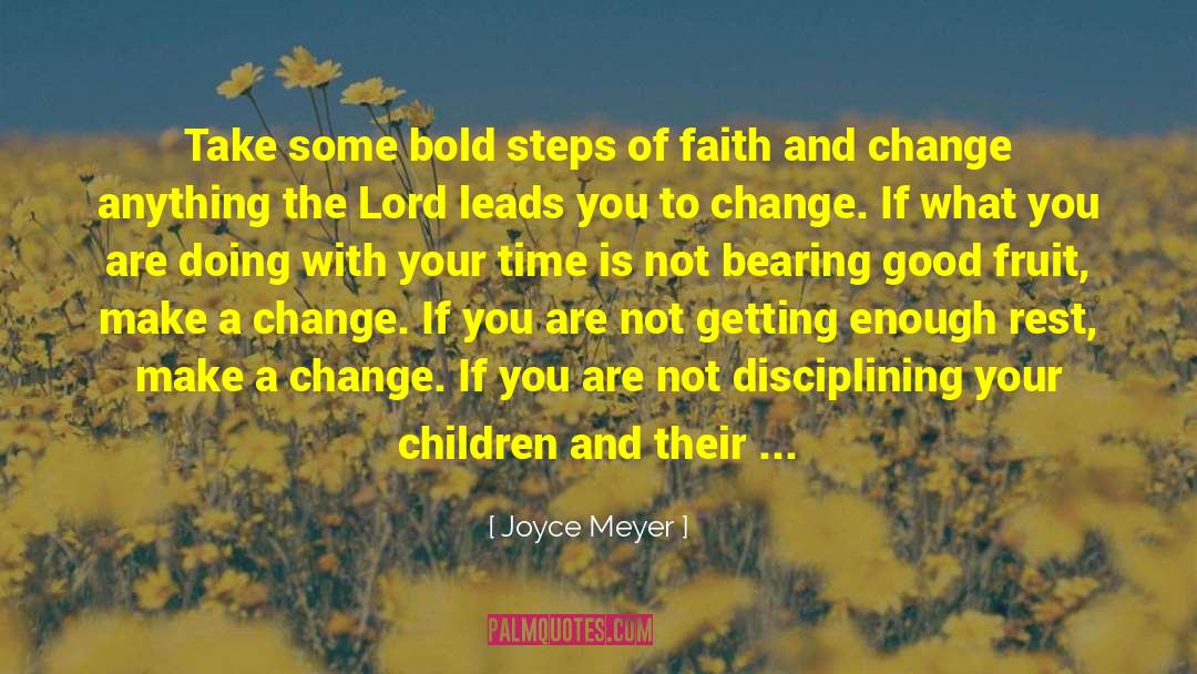 Make A Change quotes by Joyce Meyer