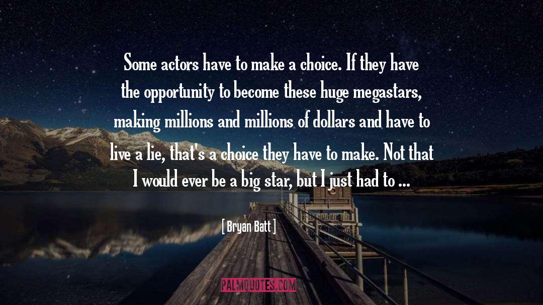 Make A Choice quotes by Bryan Batt